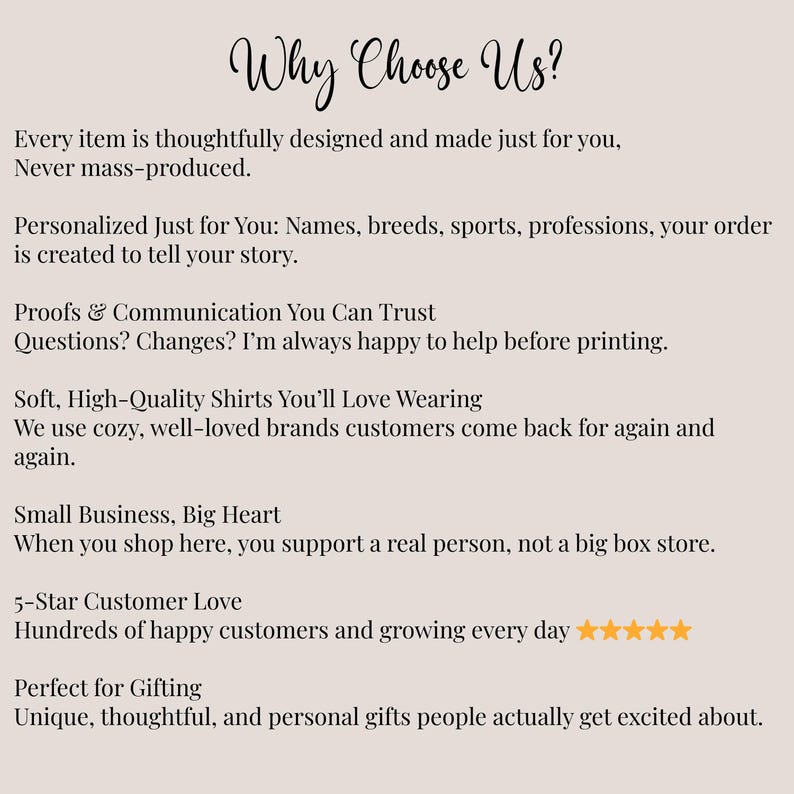 May include: A cream-colored graphic with the text "Why Choose Us?" followed by a list of reasons, including personalized items, high-quality shirts, and small business support. The text is in a handwritten style.