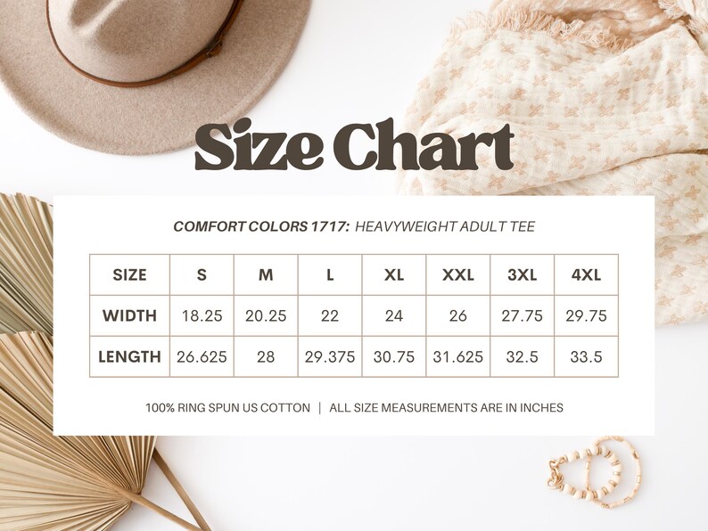 May include: A size chart for Comfort Colors 1717 heavyweight adult tees. The chart displays sizes S to 4XL, with width measurements from 18.25 to 29.75 inches and lengths from 26.625 to 33.5 inches. The material is 100% ring spun US cotton.