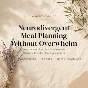 Neurodivergent måltidsplaneringsguide | ADHD Autism Säker mat, sensoriskt vänlig (PDF)