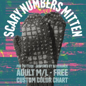 Puede incluir: Una manopla de punto negro y blanco con un patrón geométrico. La manopla está sobre un fondo rosa, verde y amarillo. El texto "Scary Numbers Mitten" está en letras blancas sobre fondo negro. El texto "PDF Pattern - Inspired by Severance" está en letras blancas sobre fondo negro. El texto "Adult M/L - Free Custom Color Chart" está en letras blancas sobre fondo negro.