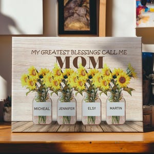 Gifts For Mom, My Greatest Blessings Call Me Mom Canvas Sign, Mother&#39;s Day Sunflower Sign, Birthday Gifts For Mother, Personalized Mom Art