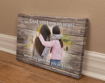 Sister Photo Canvas Print, God Sent Angel Quote, Friend Keepsake Wall Art