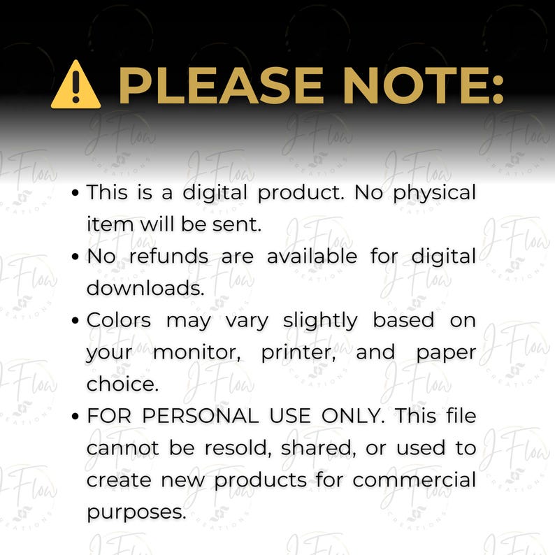 May include: A digital product notice with a yellow triangle warning symbol and the text "PLEASE NOTE:". The text includes details about digital products, refunds, color variations, and personal use restrictions.
