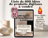 Liste 600 idées des meilleurs produits digitaux à vendre. Ebook en français | Produit PLR | Idées revenus passifs classés par niche rentable
