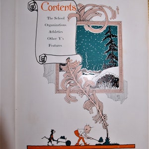 May include: A vintage book cover with an illustration of a winter scene. The cover features a scroll with the word "Contents" and a list of topics: The School, Organizations, Athletics, Other Y's, Features. The illustration shows a snowy landscape with a pine tree and a feather.