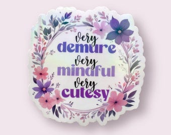 Very Demure Very Mindful Sticker, TikTok Viral Meme Decal, Floral Wreath Laptop Sticker, Cutesy Aesthetic Decal, Ereader Decor, Gift for Her