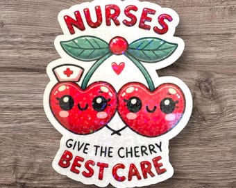 Nurse Cherry Sticker – Cute Kawaii Nurse Gift, Give the Cherry Best Care, Funny Nurse Vinyl Sticker, Healthcare Worker, Nurse Appreciation