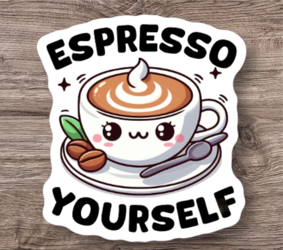 Espresso Yourself Sticker | Funny Coffee Lover Decal | Cute Coffee Pun Decal | Barista Gift | Coffee Shop Vibes | 2.5" Sparkly Holographic