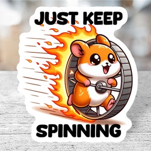 Cute Cartoon Hamster Running on Fire Wheel Holographic Sticker, Just Keep Spinning, Funny Animal Sticker, Laptop Decal, Funny Planner Decal