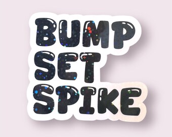 Bump Set Spike Volleyball Sticker – Sports Sticker for Volleyball Players, Cute Volleyball Player Gift, Team Gift, Volleyball Team Gift
