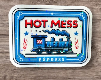 Hot Mess Express Sticker, Funny Mom Life Vinyl Decal, Sarcastic Sticker, Chaos Coordinator Gift, Trendy Laptop Decal, Sassy Quote Sticker