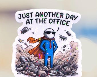 Just Another Day at the Office Sticker, Funny Coworker Gift, Sarcastic Corporate Humor Decal, Work Bestie Gag Gift, Office Humor Decor