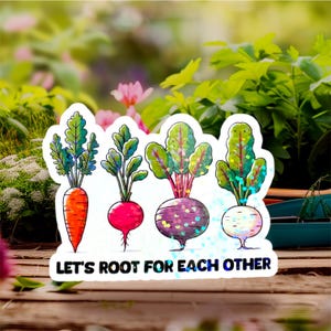 Let’s Root For Each Other Sticker – Cute Root Vegetable Vinyl Sticker | Encouragement Gift | Garden Pun Decal