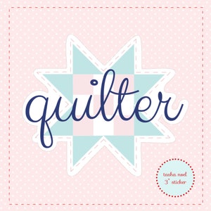 May include: A blue and pink patchwork star with the word "quilter" written in a blue cursive font. The sticker is 3 inches in diameter and has a white polka dot background.