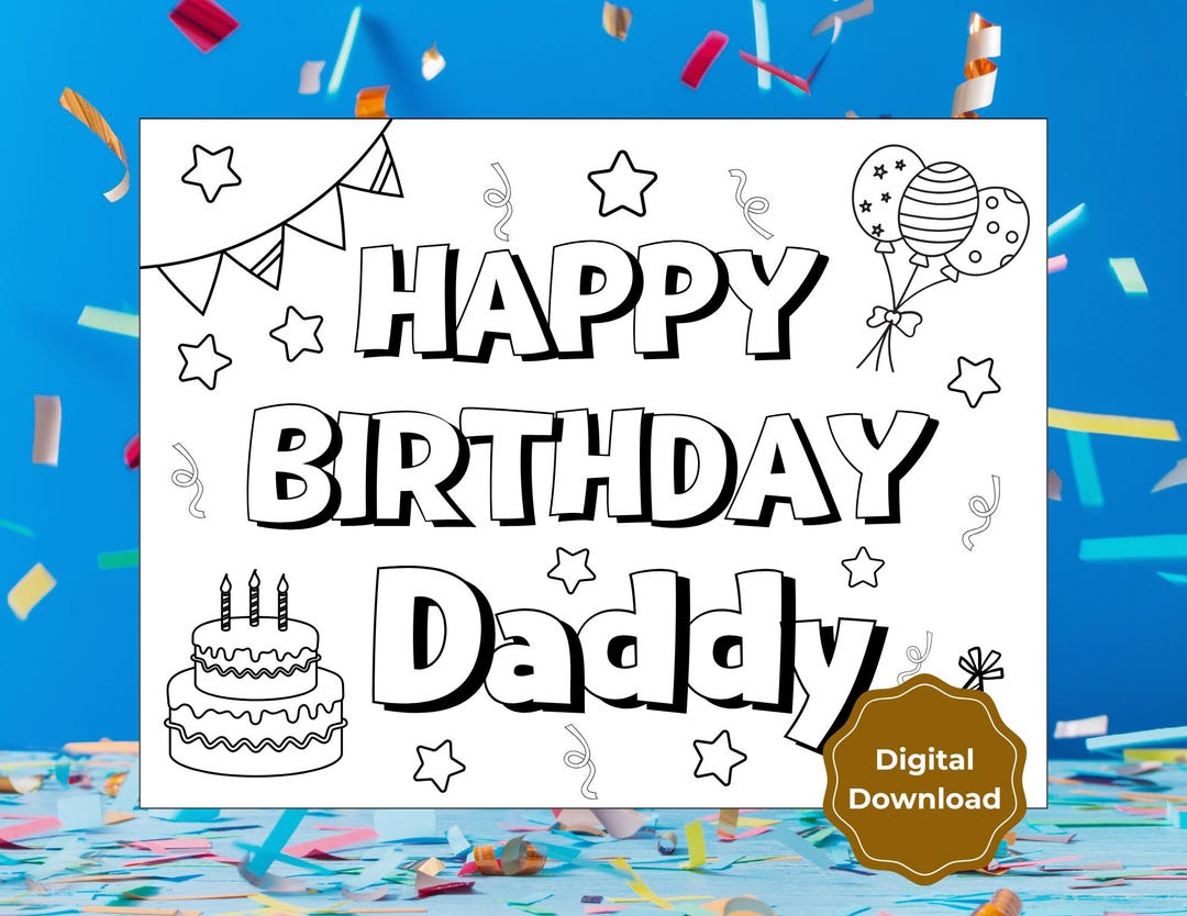 Happy Birthday Daddy Coloring Page | Happy Birthday Dad Activity Page ...