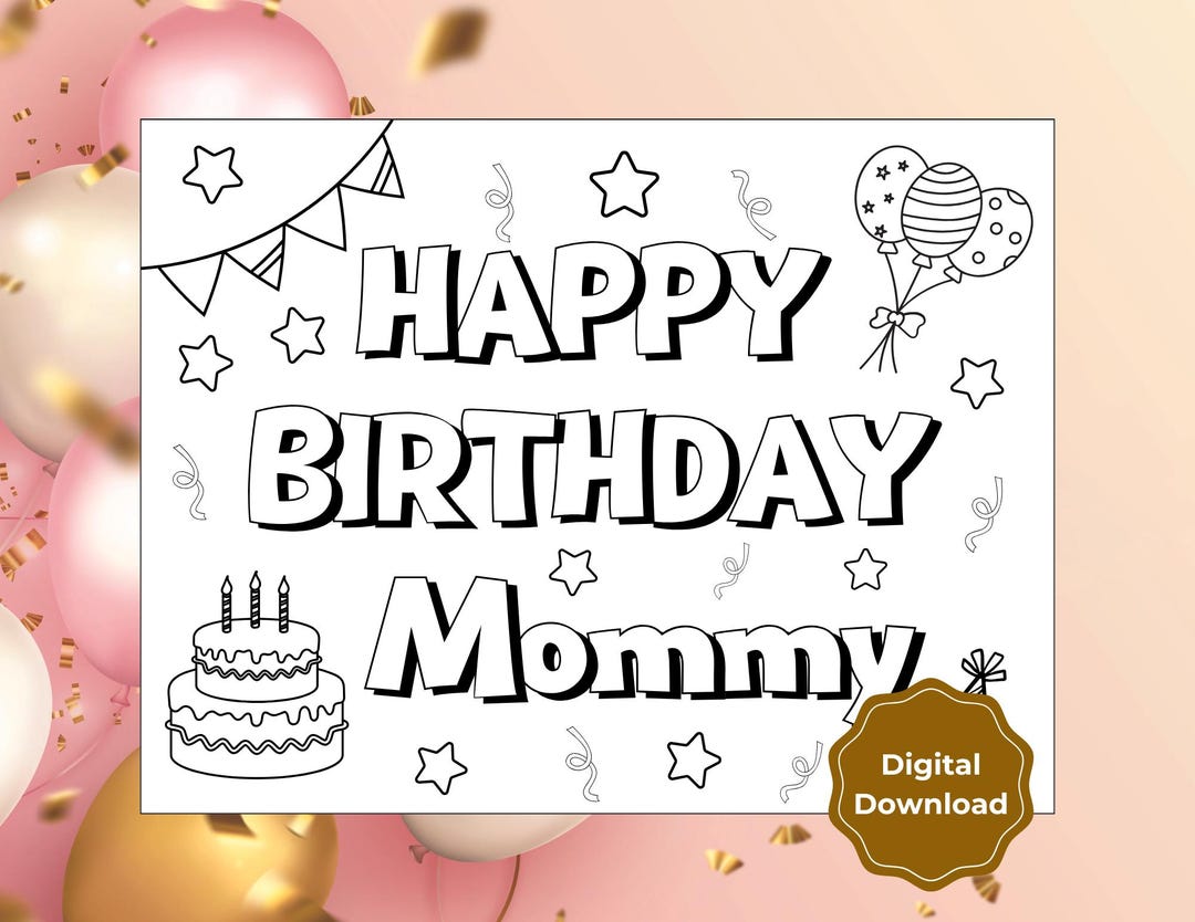 Happy Birthday Mommy Coloring Page | Kids Birthday Card (digital ...