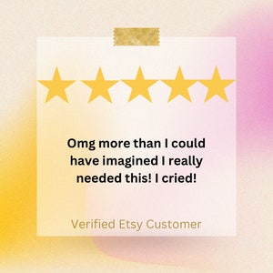 May include: A square customer review graphic featuring five yellow stars at the top and a gold tape strip. The text reads: Omg more than I could have imagined I really needed this! I cried! Below the text, the words Verified Etsy Customer are printed.