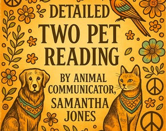 Living Pet Reading for 2 Animals. Detailed. Free follow up Digital download. Sample in photos. Animal Communicator. Psychic medium.