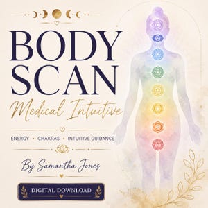 Puede incluir: Una descarga digital titulada BODY SCAN Medical Intuitive por Samantha Jones. Presenta una silueta en acuarela de un cuerpo humano con siete símbolos de chakra de colores alineados verticalmente, además del texto: ENERGY, CHAKRAS, INTUITIVE GUIDANCE.