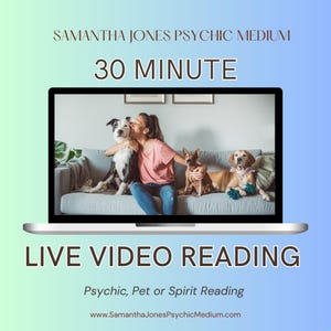 May include: A laptop screen shows a live video reading with a woman and dogs. The screen text says "30 MINUTE LIVE VIDEO READING" and "Psychic, Pet or Spirit Reading". The background is a gradient of blue and green, with the website address at the bottom.