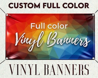 Custom Vinyl Banner, Full Color, Custom Size Vinyl Banner, Custom Vinyl Banner Printing, Free Shipping, Indoor Banner, Outdoor Bannner