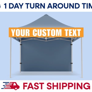 May include: A blue pop-up canopy tent with a white banner that says "YOUR CUSTOM TEXT" in orange letters. The tent is set up on a light blue background.