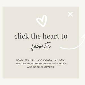 May include: A light green square with a white heart icon and an arrow pointing to the right. The text "click the heart to favourite" is written in black. Below the text is a smaller text in black that says "SAVE THIS ITEM TO A COLLECTION AND FOLLOW US TO HEAR ABOUT NEW SALES AND SPECIAL OFFERS!"