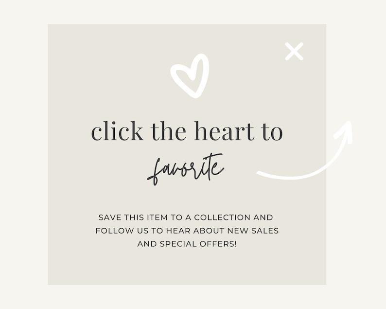 May include: A light green square with a white heart icon and an arrow pointing to the right. The text "click the heart to favourite" is written in black. Below the text is a smaller text in black that says "SAVE THIS ITEM TO A COLLECTION AND FOLLOW US TO HEAR ABOUT NEW SALES AND SPECIAL OFFERS!"