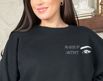 Makeup Artist Sweatshirt MUA Shirt Esthetician Shirt Esthetician Gift Makeup Artist Gift Cosmetology Grad Shirt Makeup Artist Shirt Makeup T