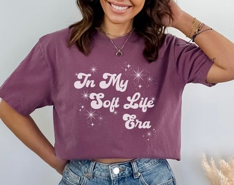Soft Life Era Shirt Pastel Soft Girl Aesthetic Soft Girl Shirt Soft Life Self Care Gift Self Love Club Self Care You Matter I Am Enough