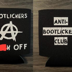 Screen printed DOUBLE SIDED Anti Bootlicker Can Sleeve - Punk/Anarchy Drink Cooler