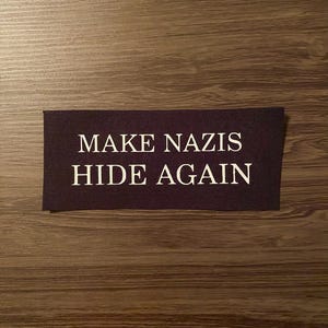 Anti-Racism Make Nazis Hide Again Punk Patch