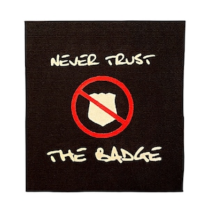 Punk Patch - Never Trust The Badge - Punk Rock Patches - ACAB - Protest - Police - Anarchy