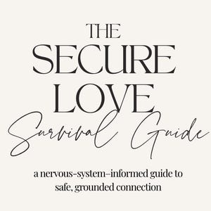 Pode incluir: Uma capa de livro creme com o título "THE SECURE LOVE Survival Guide" em uma mistura de fontes em negrito e cursiva. O subtítulo diz: "a nervous-system-informed guide to safe, grounded connection."
