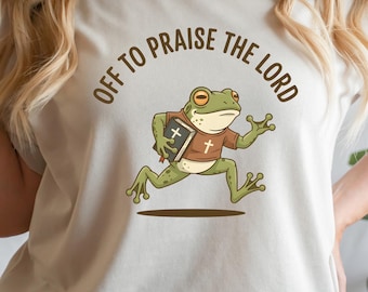 Unisex Christian Tshirt, Frog Off To Praise The Lord Shirt, Bible Study Shirt, Funny Frog Christian Sweatshirt, Jesus Church Faith Humor Tee