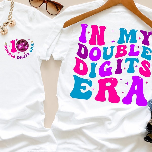 In My Double Digits Era Shirt, Custom Double Digits Era Shirt, 10 Years Old Birthday, 20 Years Old Birthday, Gift For Girl, Birthday Boy