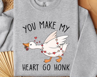 Funny Valentine’s Day Shirt, You Make My Heart Go Honk Shirt, Cute Goose Love Shirt, Funny Valentine Goose Sweatshirt, Valentine Season Gift