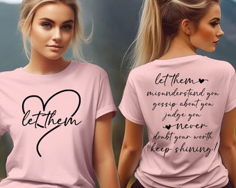 Let Them Shirt, Let Them Front And Back Printed Shirt, Positive Saying Shirt, Mental Health Shirt, Self Worth Tee, Inspirational Quotes Tee