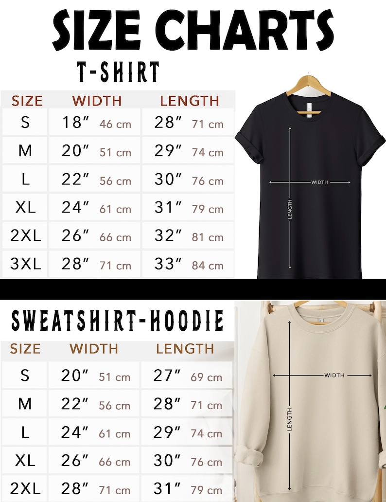 May include: Size charts for t-shirts and sweatshirts/hoodies. T-shirt sizes range from S (46 cm width, 71 cm length) to 3XL (71 cm width, 84 cm length). Sweatshirt/hoodie sizes range from S (51 cm width, 69 cm length) to 2XL (71 cm width, 79 cm length).
