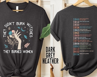 Feminist Witch Sweatshirt, They Didn't Burn Witches They Burned Women Shirt,Women's Rights Shirt, Witchy Feminist Shirt, Boho Girl Power Tee