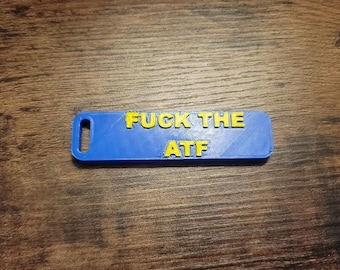 F*UCK THE ATF Keychain