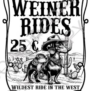 Op de afbeelding: Zwart-witte illustratie van een teckel met een cowboyhoed en zadel, met de tekst "Wiener Rides 25¢ Wildest Ride in the West" in een decoratief kader.