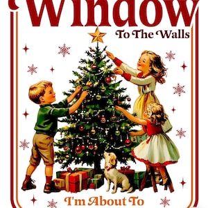 Puede incluir: Ilustración navideña de estilo vintage con el texto "From The Window To The Walls, I'm About To Deck These Halls". La imagen muestra a niños decorando un árbol de Navidad, un perro, regalos y copos de nieve.