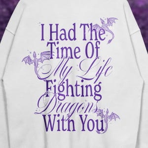 LONG LIVE - embroidered & printed graphic sweatshirt crewneck / merchandising / Taylor / I had the time of my life fighting dragons with you