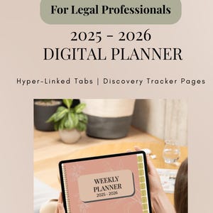 Peut inclure: Un agenda numérique pour les professionnels du droit, avec le texte "2025-2026 DIGITAL PLANNER". L'agenda comprend des onglets hyperliés et des pages de suivi de découverte. L'écran affiche "WEEKLY PLANNER 2025-2026."