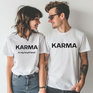 Karma Shirt, Swiftie shirt, Swiftie couple shirt, Karma is a cat, Karma is my boyfriend, Karma is a queen