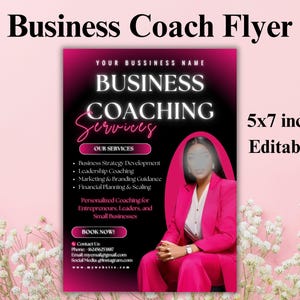 May include: A pink and black flyer advertising business coaching services. The flyer features a woman in a pink suit and the text "Business Coaching Services".