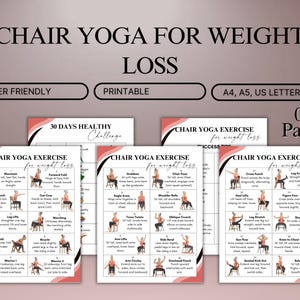 May include: Printable chair yoga exercise guide for weight loss. The guide includes 07 pages with various yoga poses. The text on the guide says "Chair Yoga for Weight Loss" and "30 Days Healthy Challenge". The guide is user friendly and available in A4, A5, and US Letter sizes.