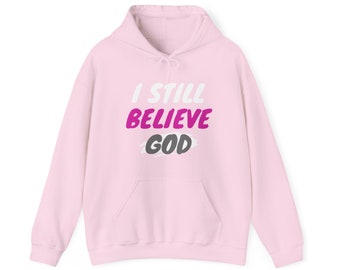 Ladies Affirmation Drawstring Fashion Long Sleeve Unisex Heavy Blend™ Hooded Sweatshirt I still Believe God