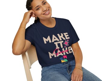 Make it Make Sense Colorful Puzzle Unisex Softstyle Comfy Trendy Design Short Sleeve Crew Neck T-Shirt